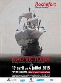 La Nao Victoria à Rochefort. Du 20 avril au 4 juillet 2015 à Rochefort. Charente-Maritime.  10H00